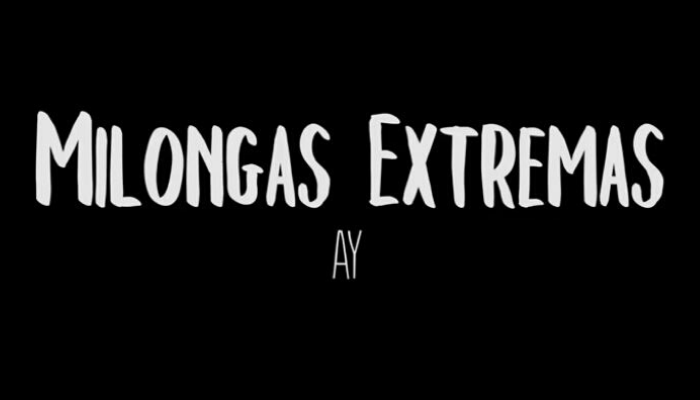 Milongas Extremas – Ay!