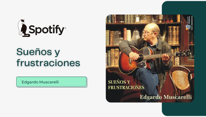 Edgardo Muscarelli – Sueños y frustraciones