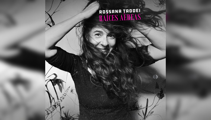 Rossana Taddei – Raíces aéreas