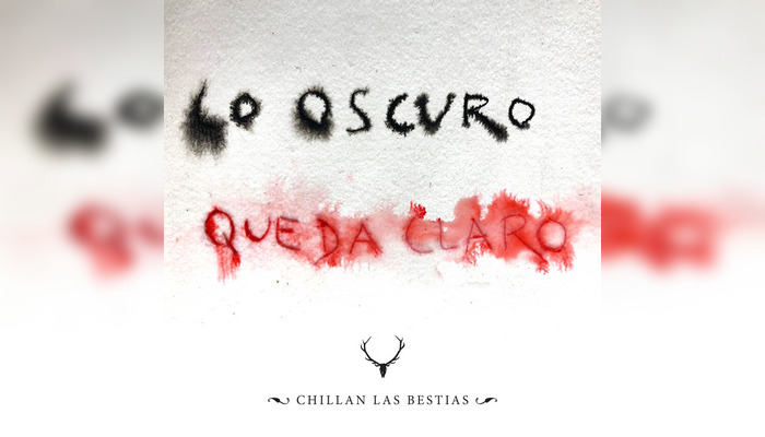Chillan las Bestias – Lo oscuro queda claro