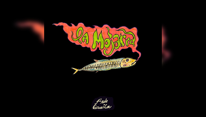 Fede Graña – La mojarra