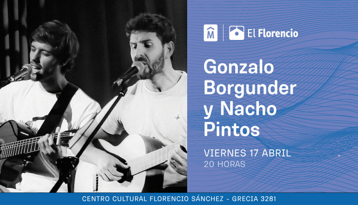 17/04 – Gonzalo Borgunder y Nacho Pintos